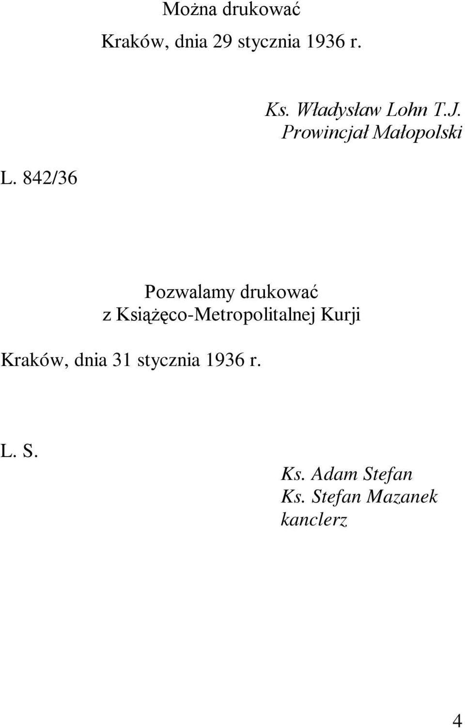 842/36 Pozwalamy drukować z Książęco-Metropolitalnej Kurji