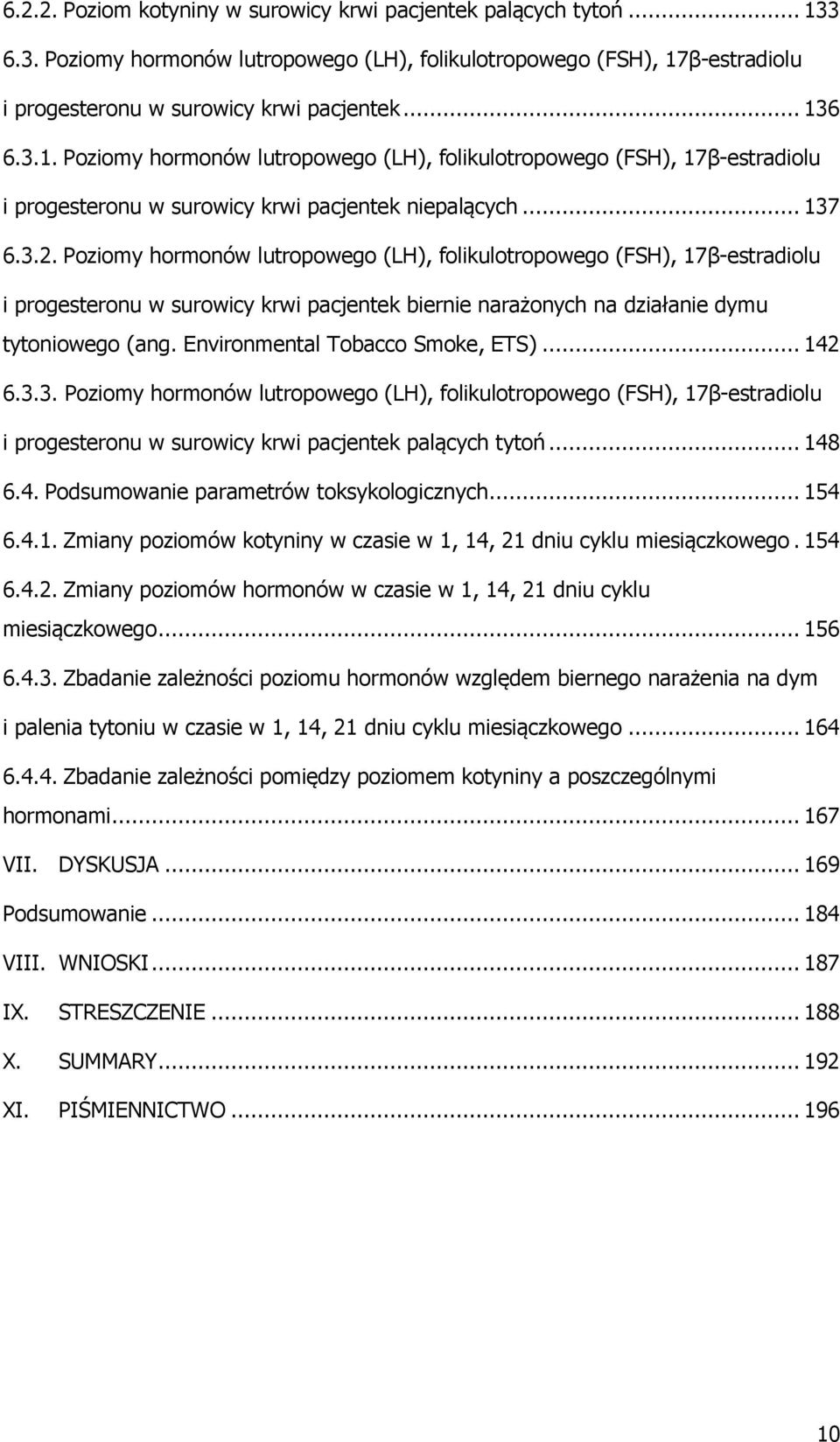Poziomy hormonów lutropowego (LH), folikulotropowego (FSH), 17β-estradiolu i progesteronu w surowicy krwi pacjentek biernie narażonych na działanie dymu tytoniowego (ang.