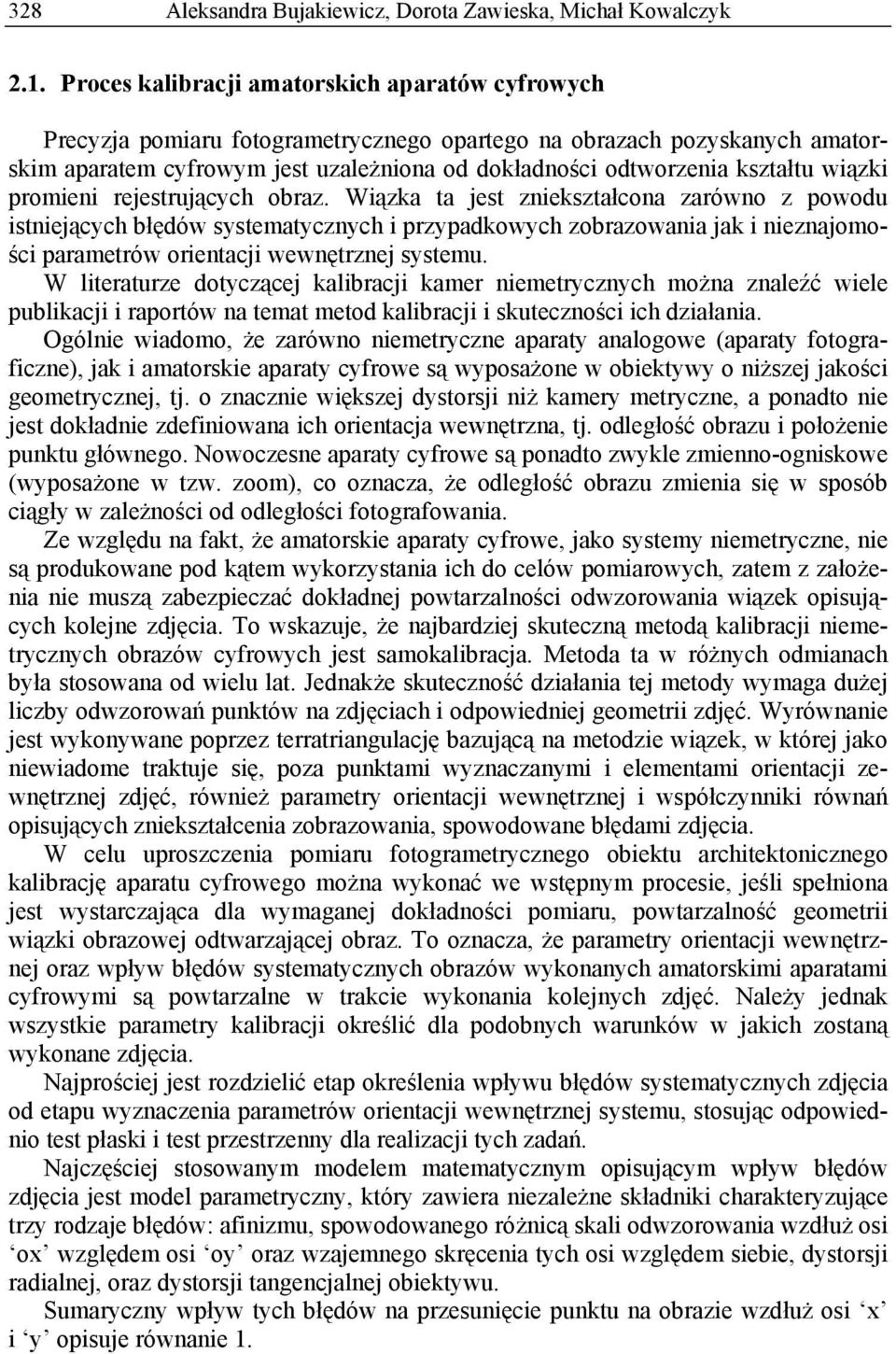 wiązki promieni rejestrujących obraz.