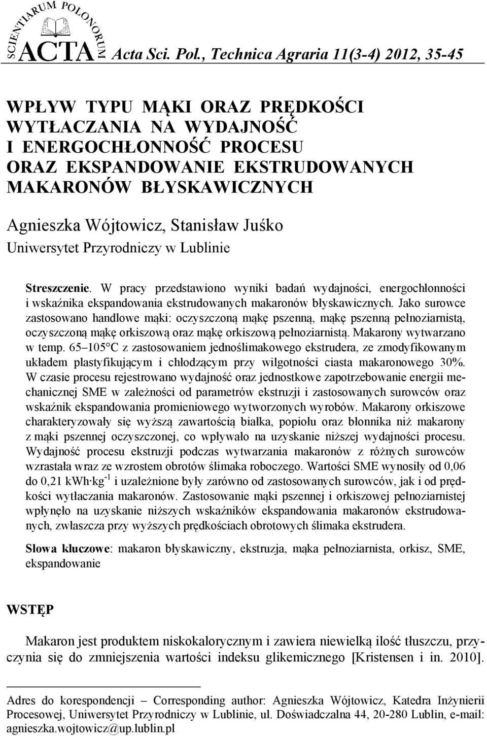 Wójtowicz, Stanisław Juśko Uniwersytet Przyrodniczy w Lublinie Streszczenie.