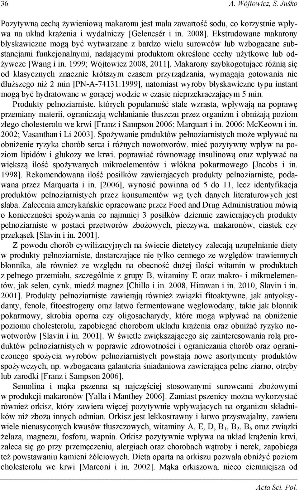 1999; Wójtowicz 2008, 2011].