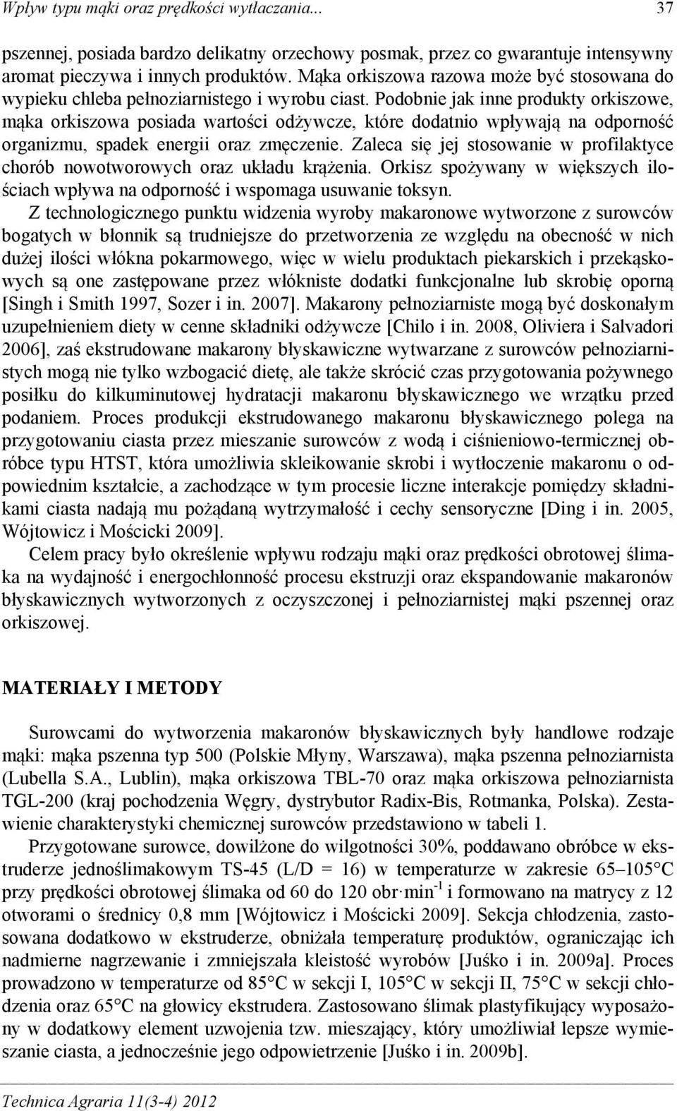 Podobnie jak inne produkty orkiszowe, mąka orkiszowa posiada wartości odżywcze, które dodatnio wpływają na odporność organizmu, spadek energii oraz zmęczenie.