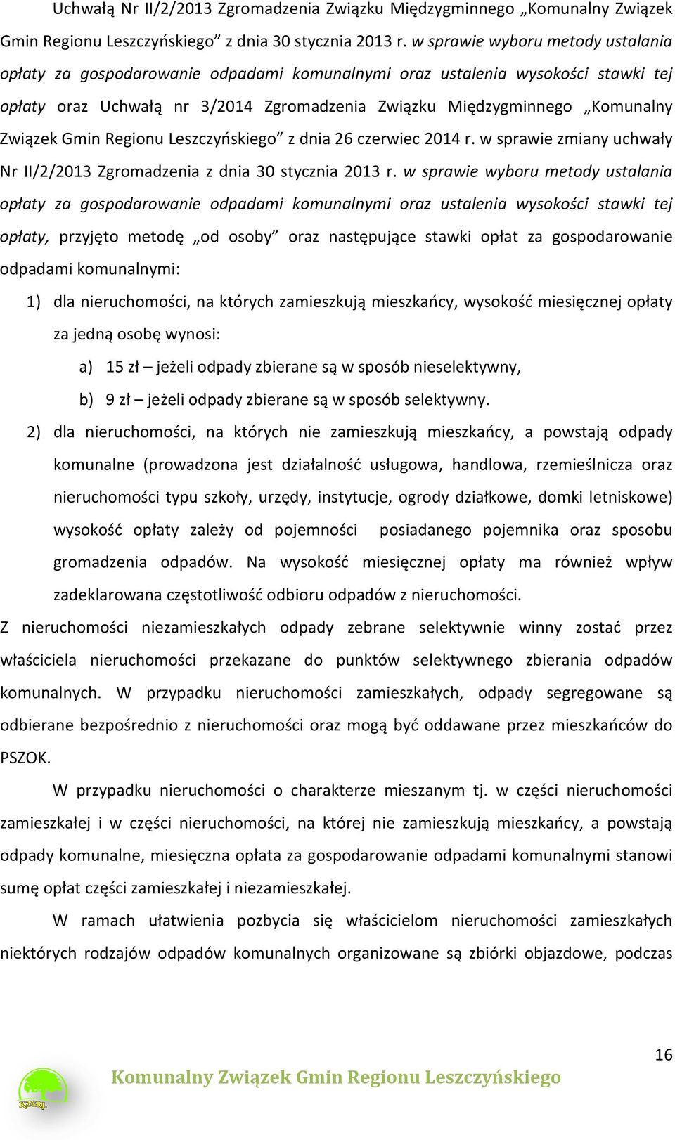 Gmin Regionu Leszczyńskiego z dnia 26 czerwiec 2014 r. w sprawie zmiany uchwały Nr II/2/2013 Zgromadzenia z dnia 30 stycznia 2013 r.