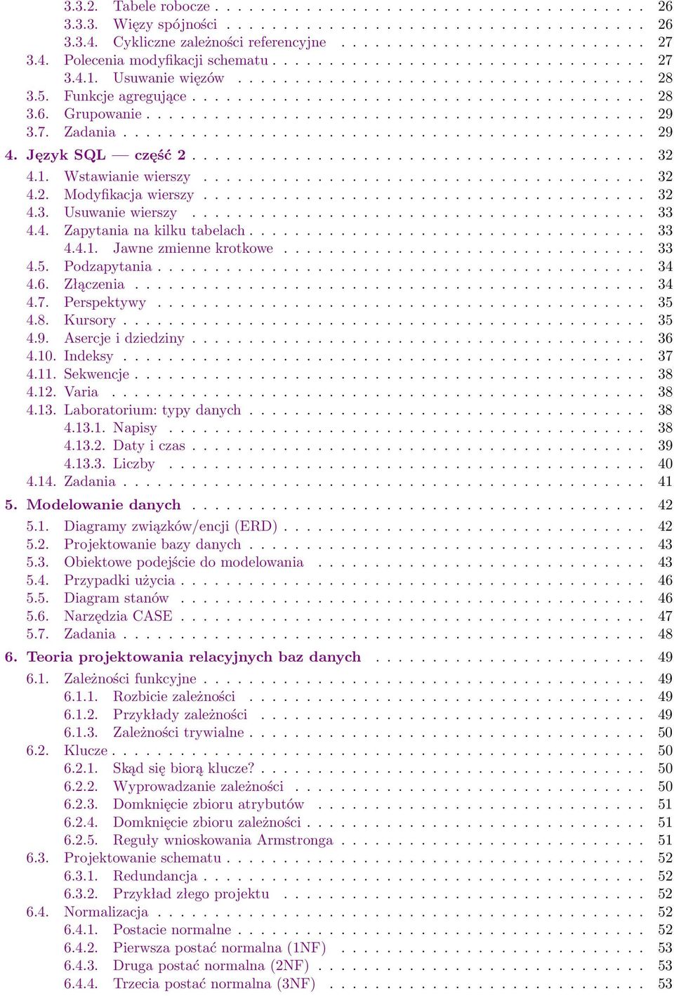 Grupowanie............................................ 29 3.7. Zadania.............................................. 29 4. Język SQL część 2........................................ 32 4.1.