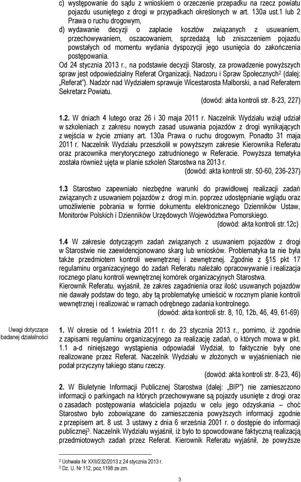 dyspozycji jego usunięcia do zakończenia postępowania. Od 24 stycznia 2013 r.