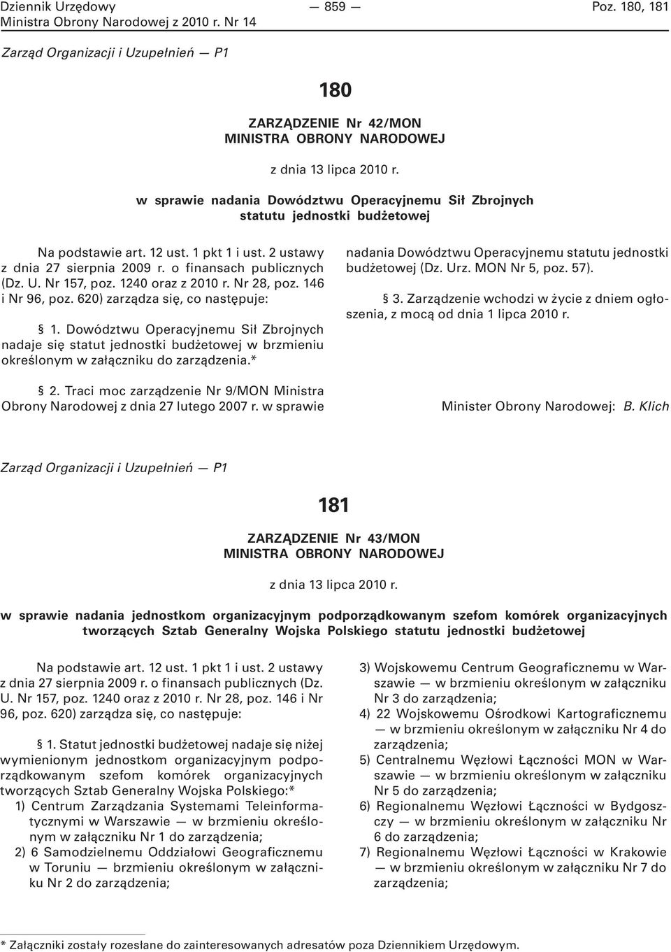 Nr 157, poz. 1240 oraz z 2010 r. Nr 28, poz. 146 i Nr 96, poz. 620) zarządza się, co następuje: 1.