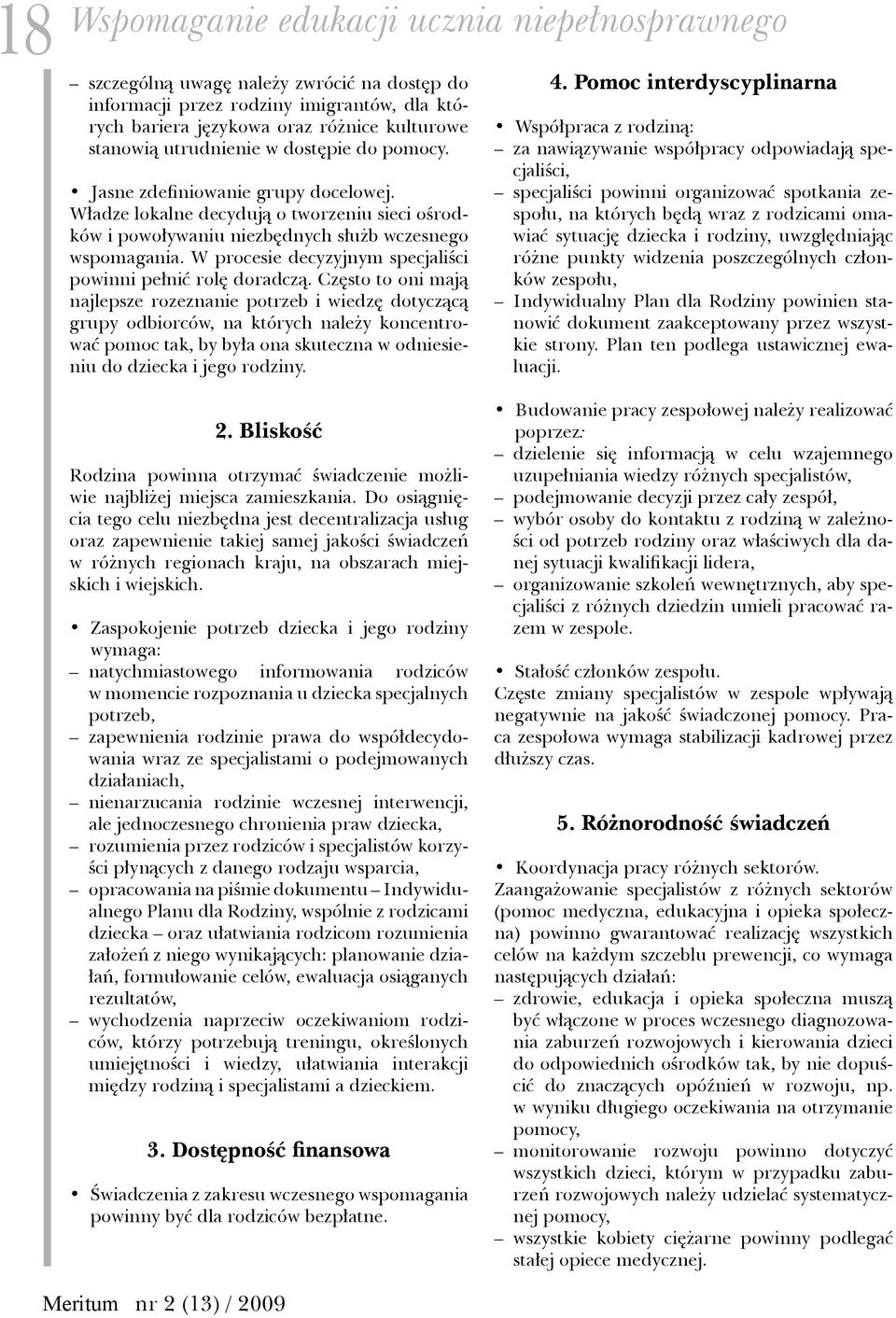 W procesie decyzyjnym specjaliści powinni pełnić rolę doradczą.