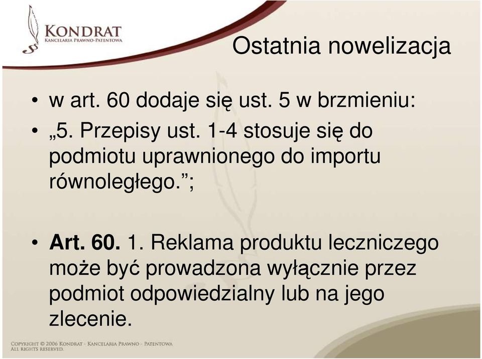 1-4 stosuje się do podmiotu uprawnionego do importu równoległego.
