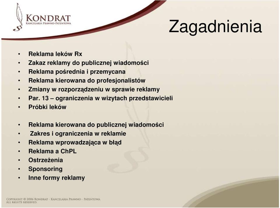 13 ograniczenia w wizytach przedstawicieli Próbki leków Reklama kierowana do publicznej wiadomości