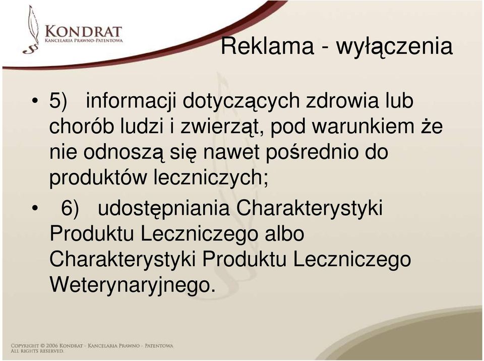 do produktów leczniczych; 6) udostępniania Charakterystyki Produktu