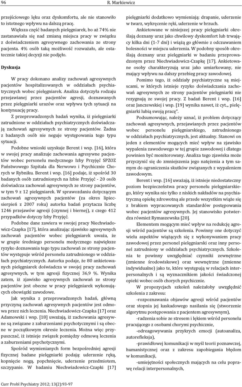 4% osób taką możliwość rozważało, ale ostatecznie takiej decyzji nie podjęło.