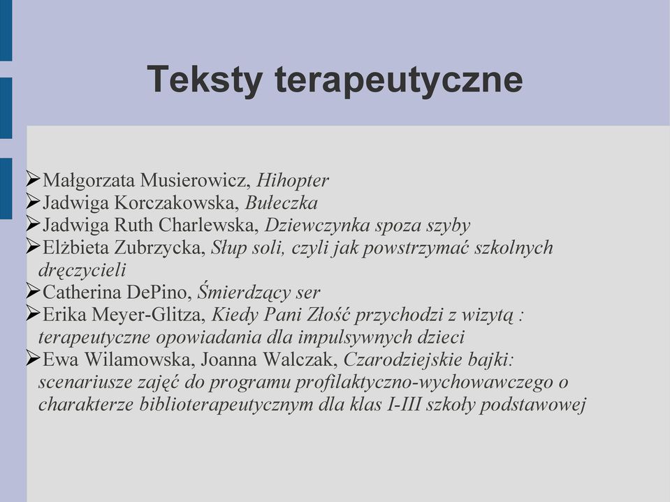 Meyer-Glitza, Kiedy Pani Złość przychodzi z wizytą : terapeutyczne opowiadania dla impulsywnych dzieci Ewa Wilamowska, Joanna