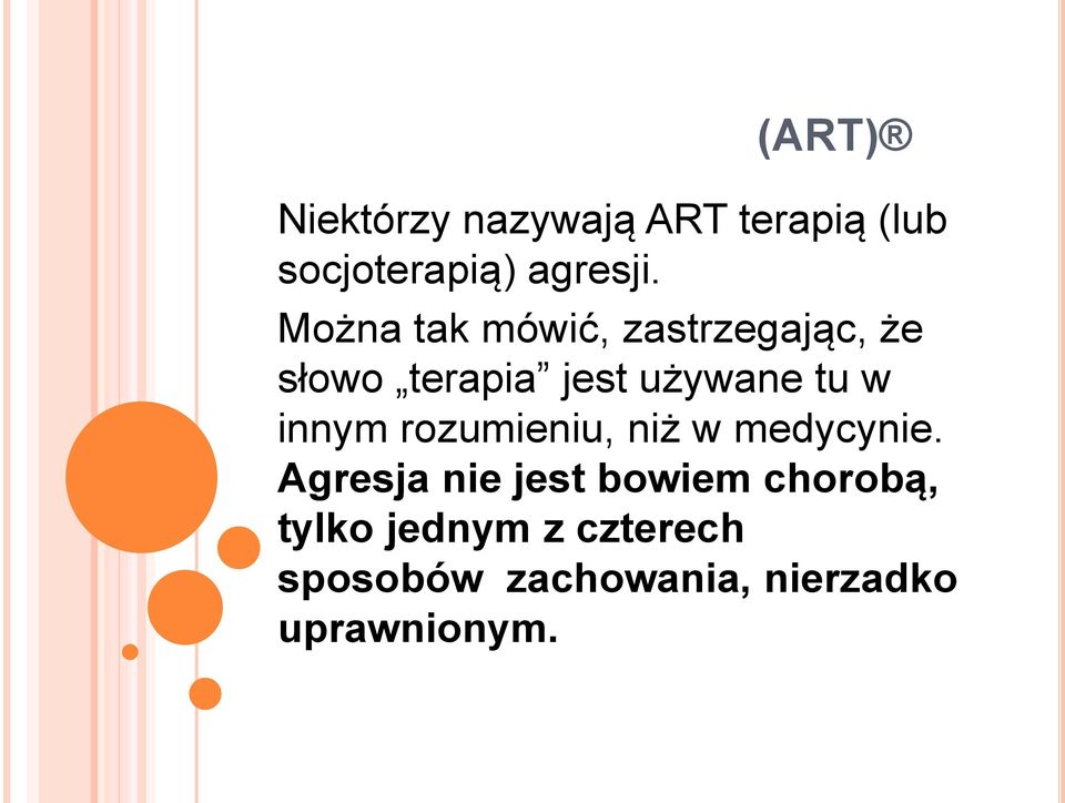 innym rozumieniu, niż w medycynie.