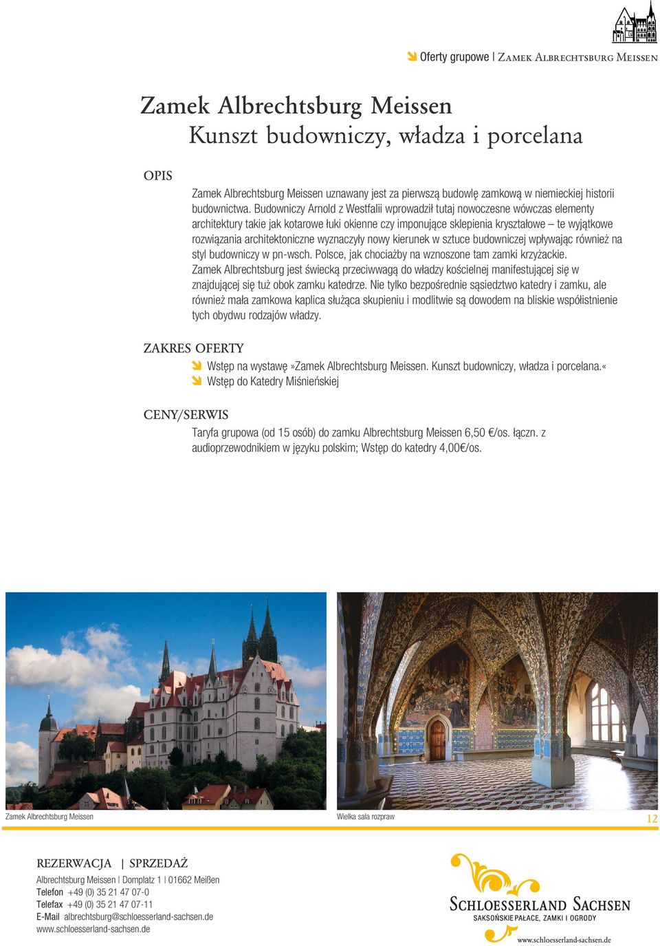 Budowniczy Arnold z Westfalii wprowadził tutaj nowoczesne wówczas elementy architektury takie jak kotarowe łuki okienne czy imponujące sklepienia kryształowe te wyjątkowe rozwiązania architektoniczne