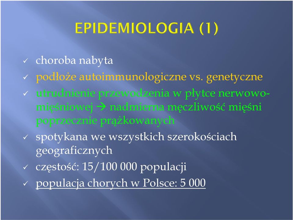 nadmierna męczliwość mięśni poprzecznie prążkowanych spotykana we