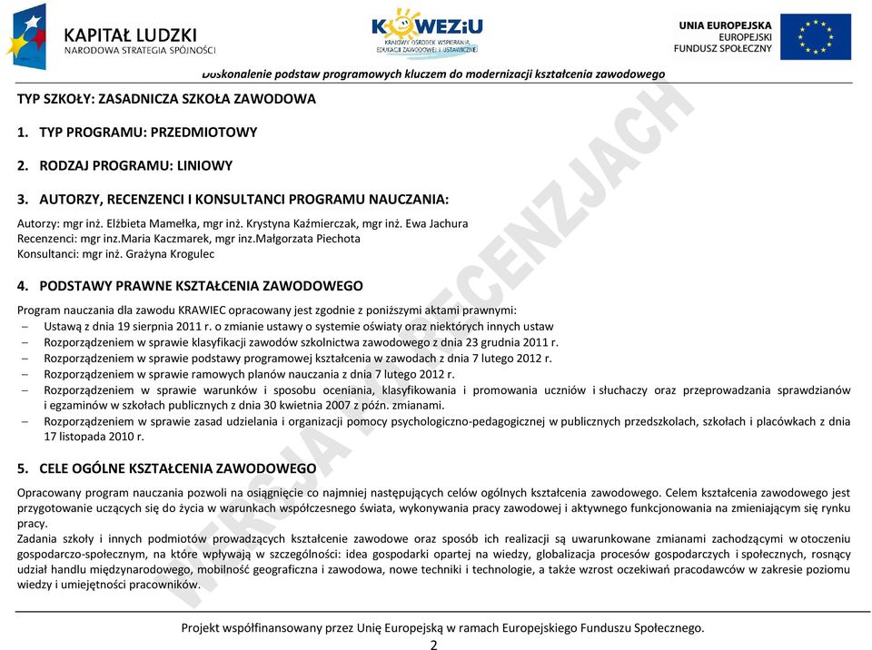 małgorzata iechota Konsultanci: mgr inż. Grażyna Krogulec 4.