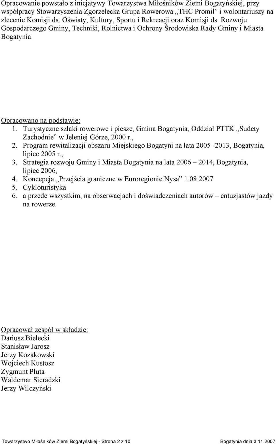 Turystyczne szlaki rowerowe i piesze, Gmina Bogatynia, Oddział PTTK Sudety Zachodnie w Jeleniej Górze, 2000 r., 2. Program rewitalizacji obszaru Miejskiego Bogatyni na lata 2005-2013, Bogatynia, lipiec 2005 r.