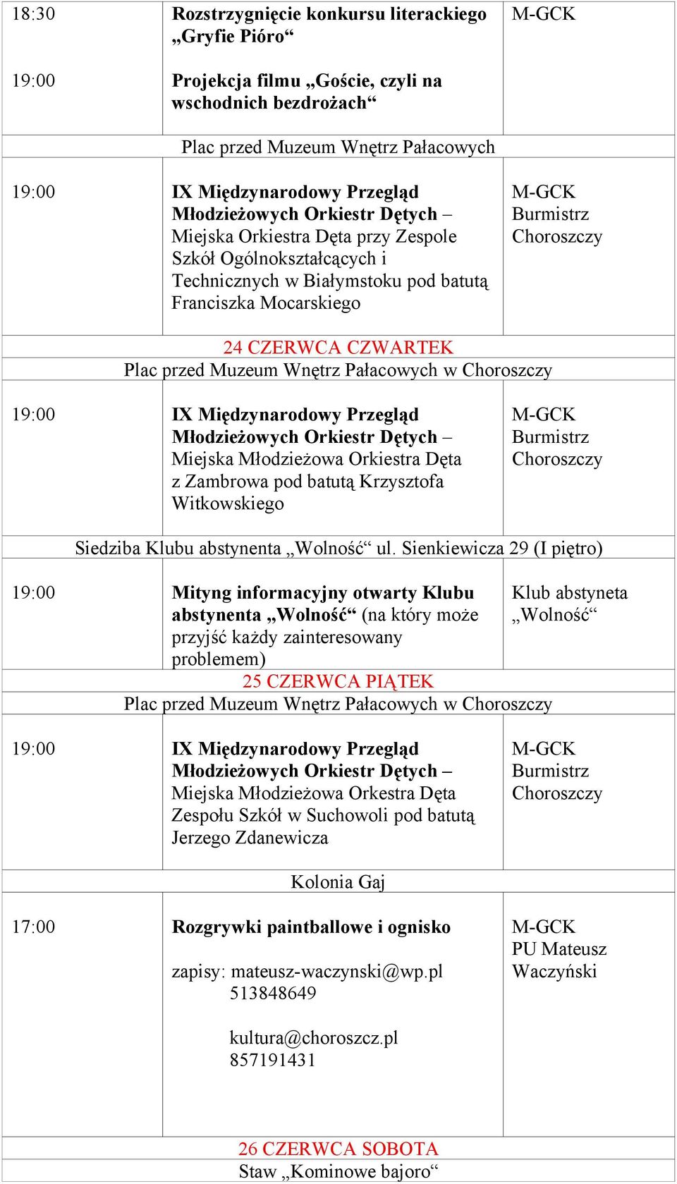 Przegląd Miejska Młodzieżowa Orkiestra Dęta z Zambrowa pod batutą Krzysztofa Witkowskiego Siedziba Klubu abstynenta Wolność ul.