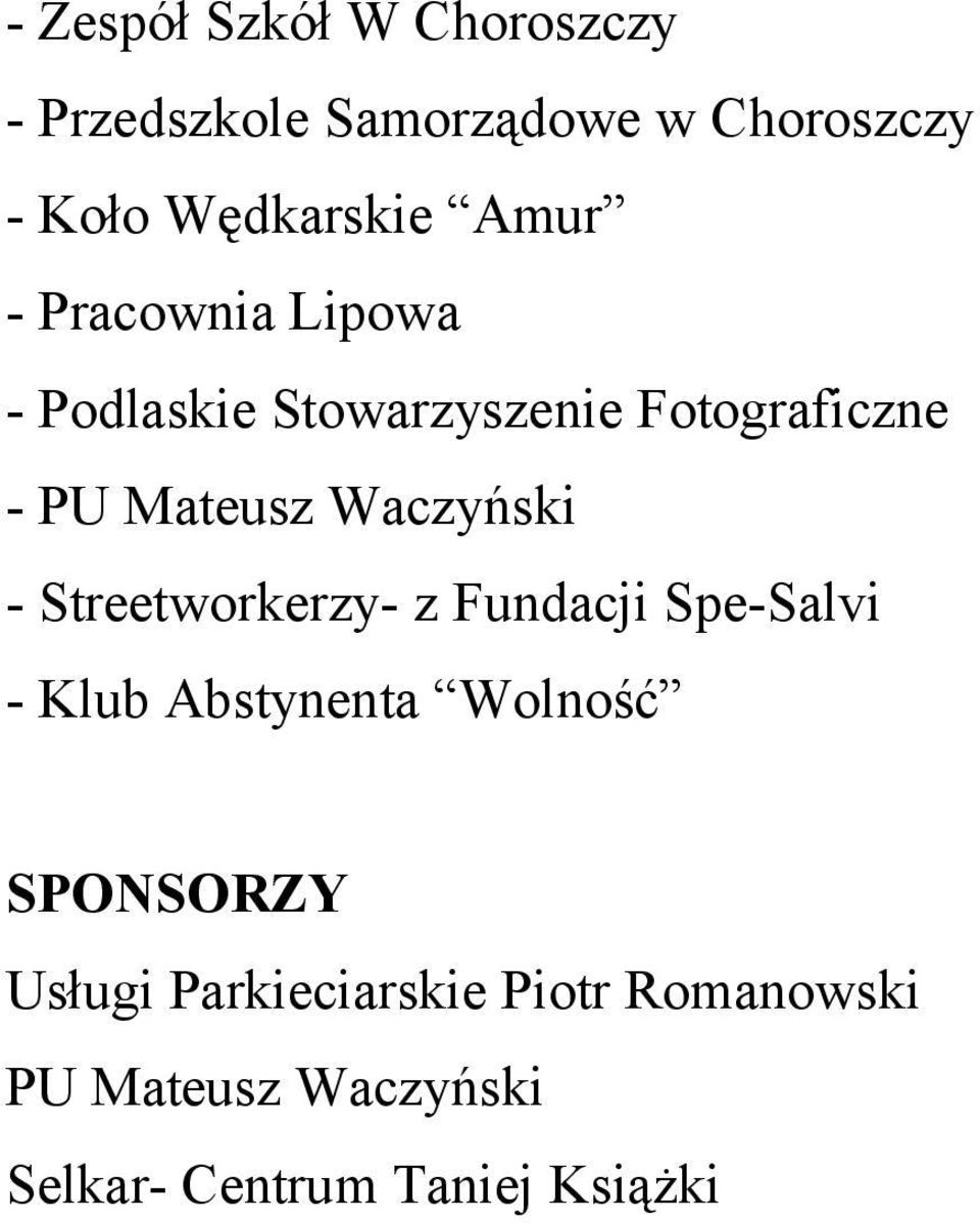 Waczyński - Streetworkerzy- z Fundacji Spe-Salvi - Klub Abstynenta Wolność