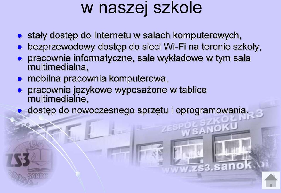 w tym sala multimedialna, mobilna pracownia komputerowa, pracownie językowe