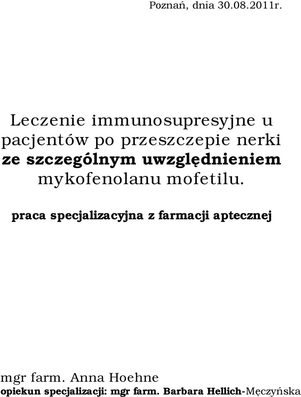 szczególnym uwzględnieniem mykofenolanu mofetilu.