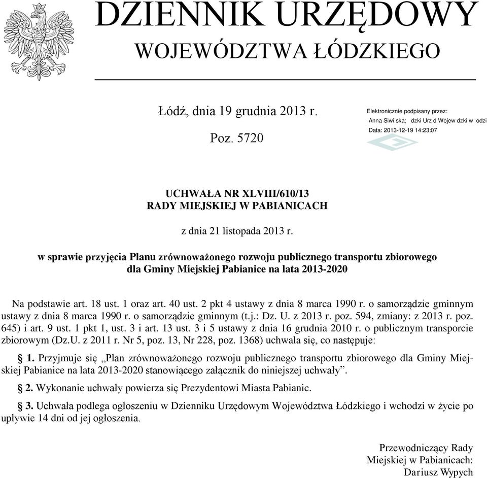 2 pkt 4 ustawy z dnia 8 marca 1990 r. o samorządzie gminnym ustawy z dnia 8 marca 1990 r. o samorządzie gminnym (t.j.: Dz. U. z 2013 r. poz. 594, zmiany: z 2013 r. poz. 645) i art. 9 ust.