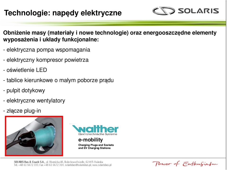 wspomagania - elektryczny kompresor powietrza - oświetlenie LED - tablice