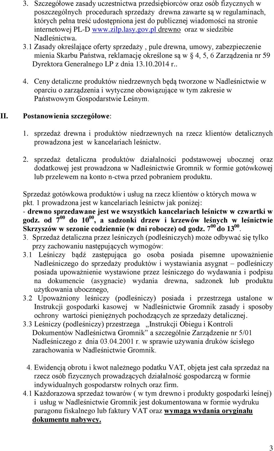 1 Zasady określające oferty sprzedaży, pule drewna, umowy, zabezpieczenie mienia Skarbu Państwa, reklamację określone są w 4,