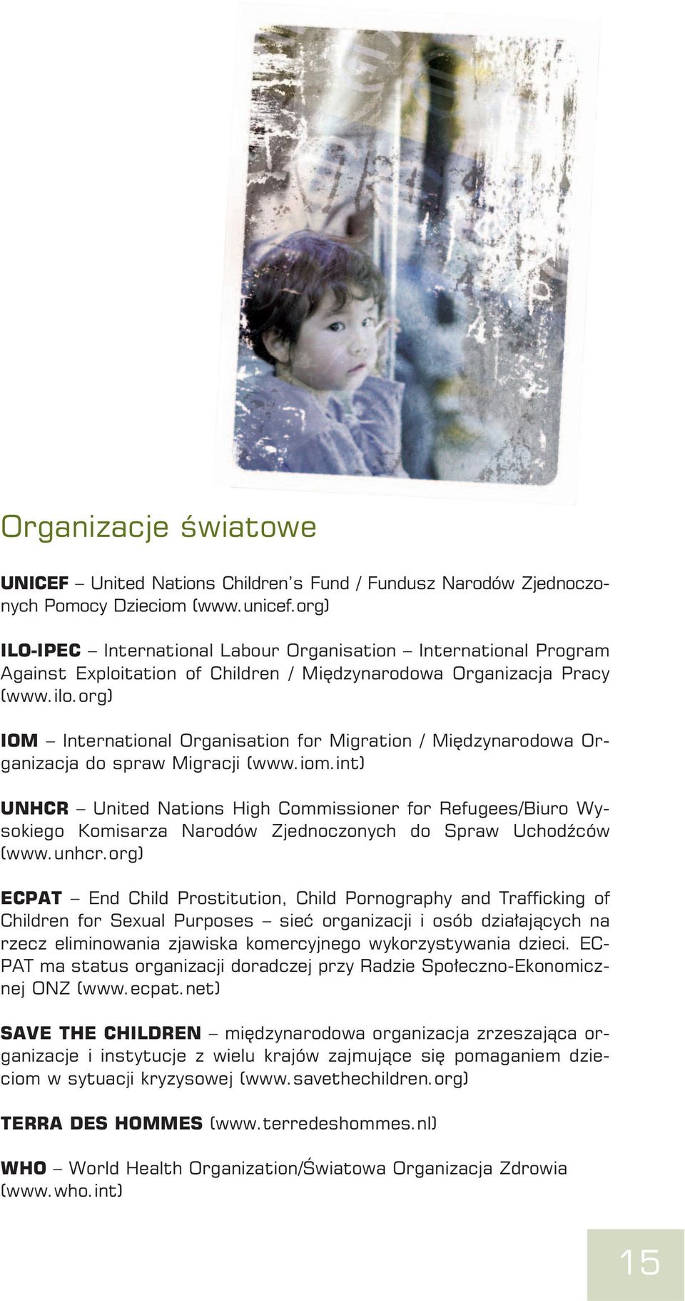org) IOM International Organisation for Migration / Międzynarodowa Organizacja do spraw Migracji (www.iom.
