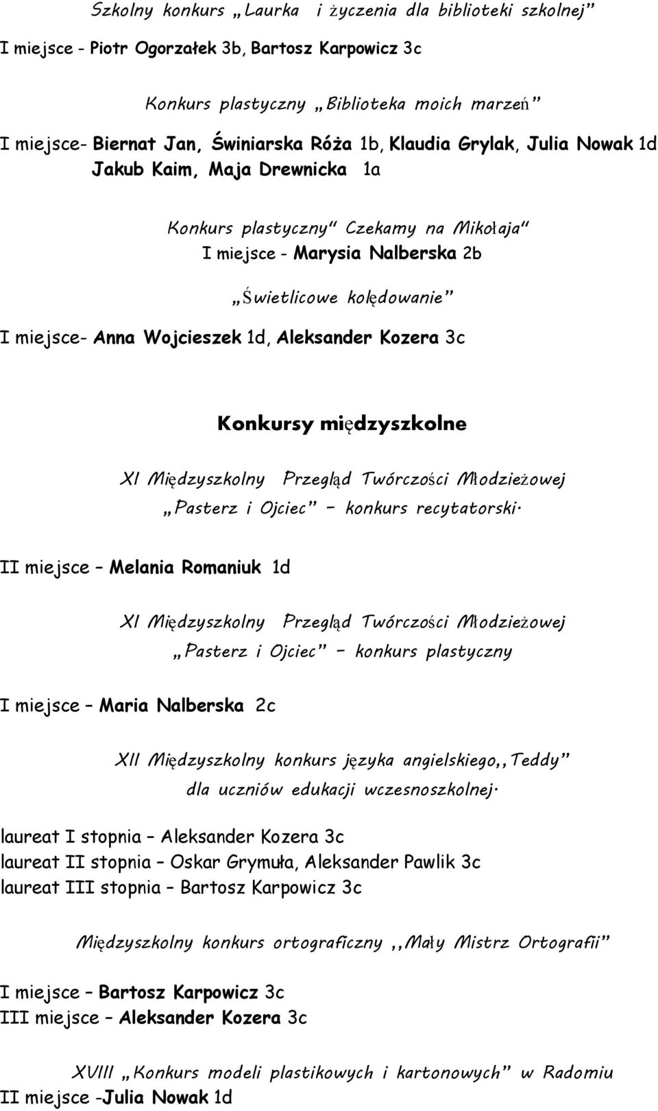 Aleksander Kozera 3c Konkursy międzyszkolne XI Międzyszkolny Przegląd Twórczości Młodzieżowej Pasterz i Ojciec konkurs recytatorski.