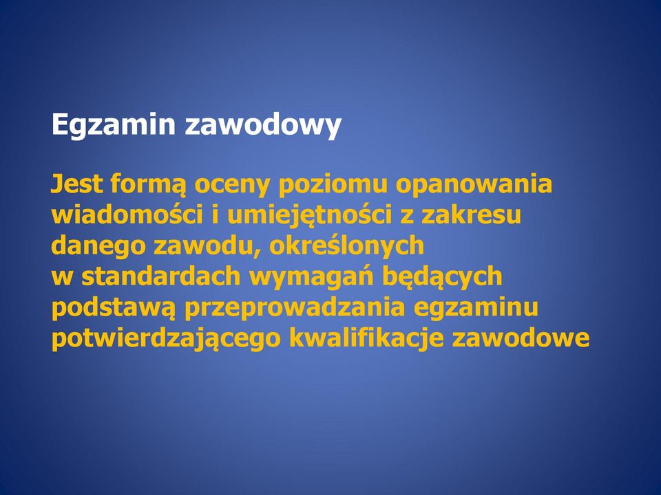 określonych w standardach wymagań będących podstawą