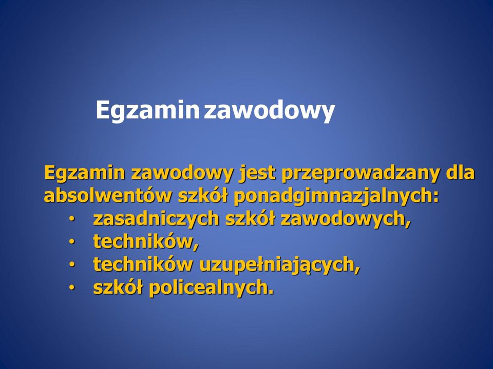 ponadgimnazjalnych: zasadniczych szkół