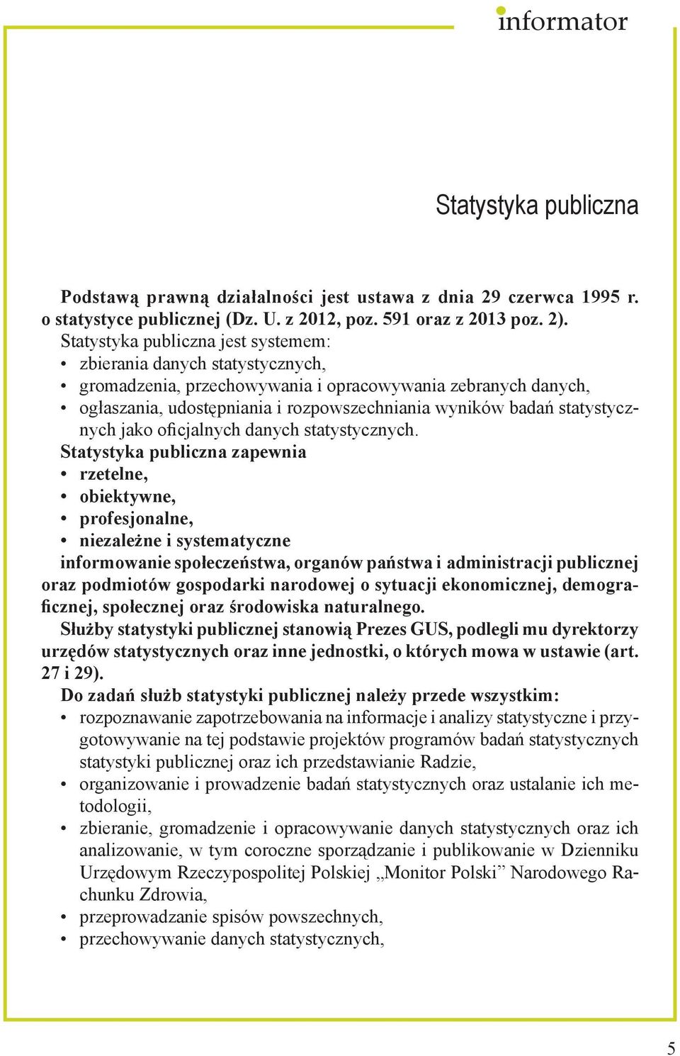 statystycznych jako oficjalnych danych statystycznych.