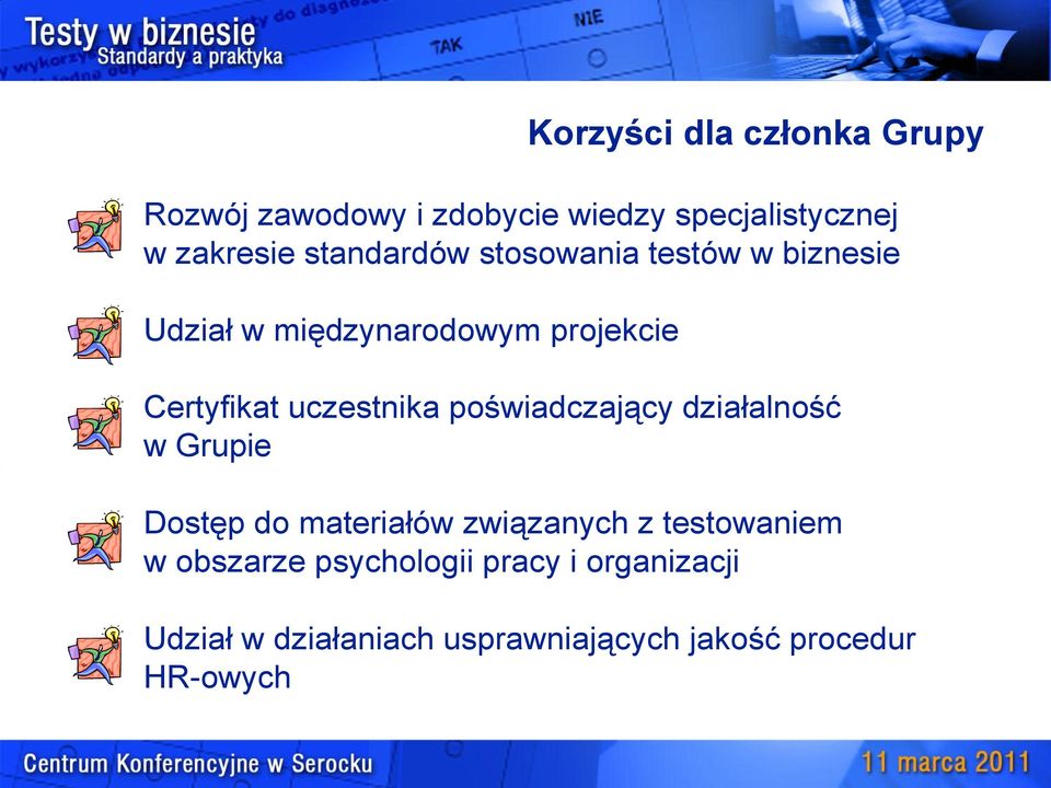 uczestnika poświadczający działalność w Grupie Dostęp do materiałów związanych z testowaniem