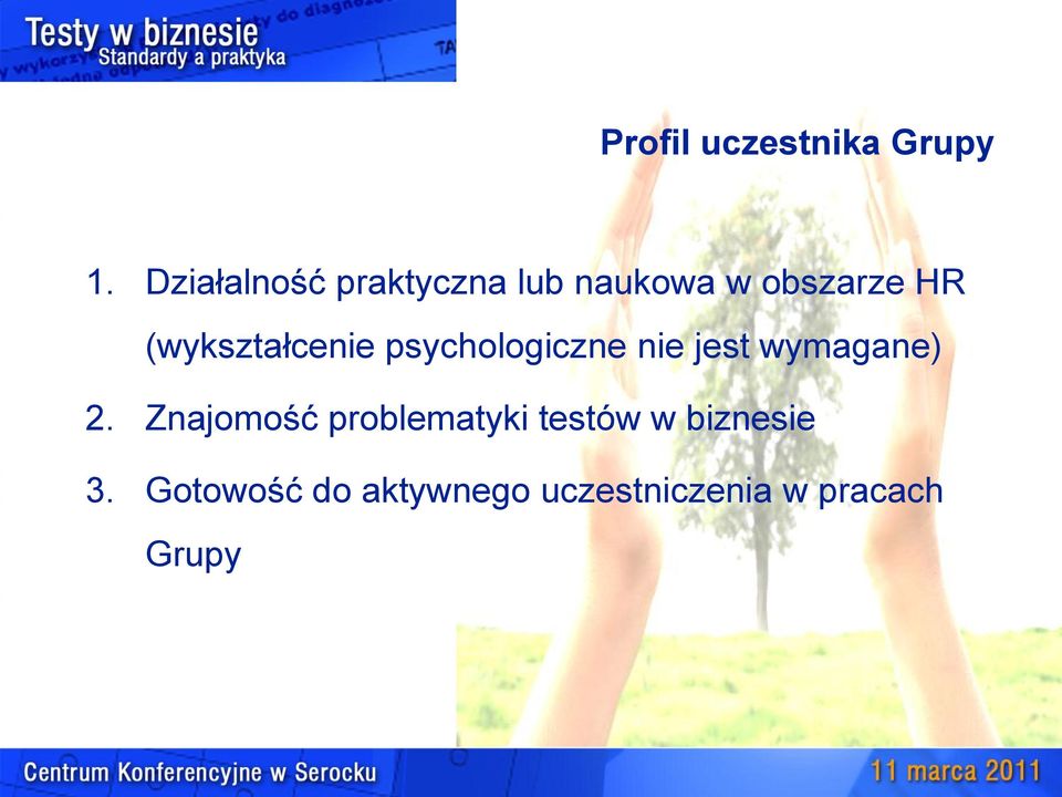 (wykształcenie psychologiczne nie jest wymagane) 2.