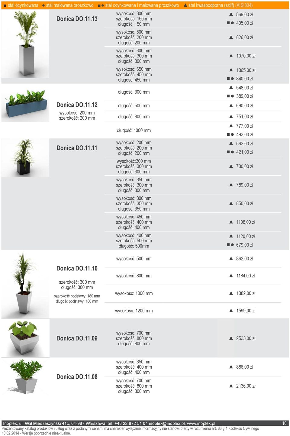 12 wysokość: 200 mm szerokość: 200 mm Donica DO.11.