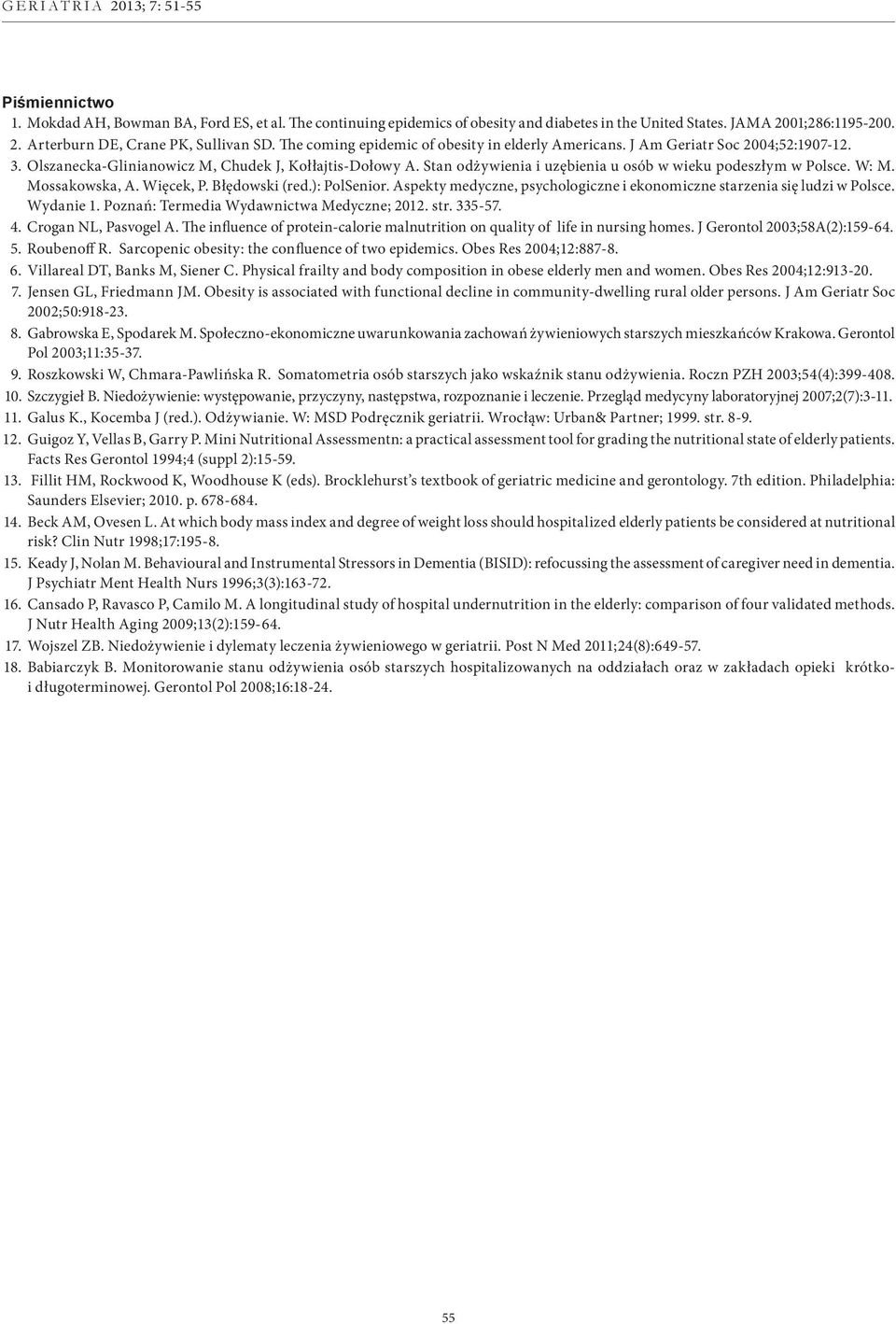 Stan odżywienia i uzębienia u osób w wieku podeszłym w Polsce. W: M. Mossakowska, A. Więcek, P. Błędowski (red.): PolSenior.