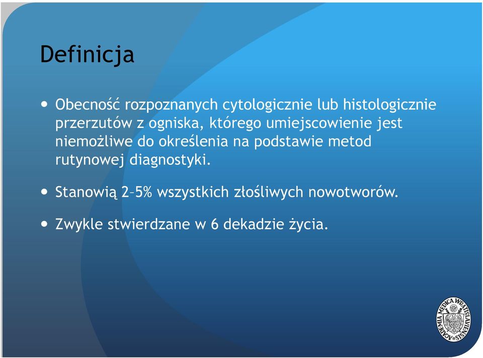 określenia na podstawie metod rutynowej diagnostyki.