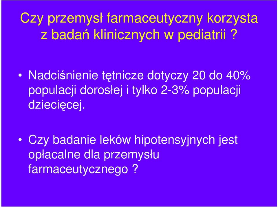 Nadciśnienie tętnicze dotyczy 20 do 40% populacji dorosłej i