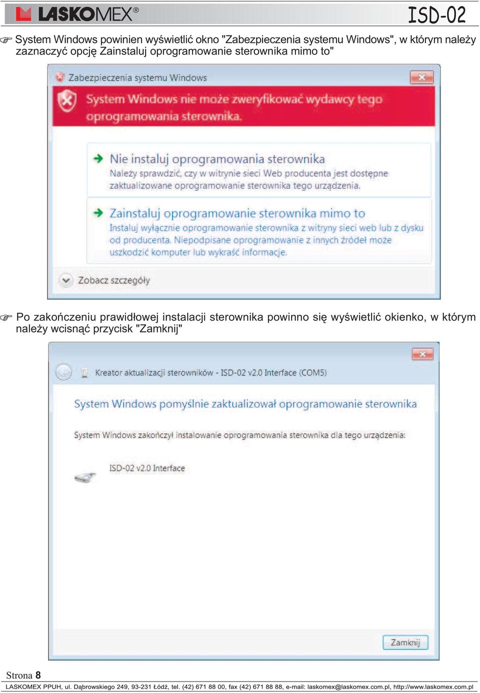 sterownika mimo to" Po zakoñczeniu prawid³owej instalacji sterownika