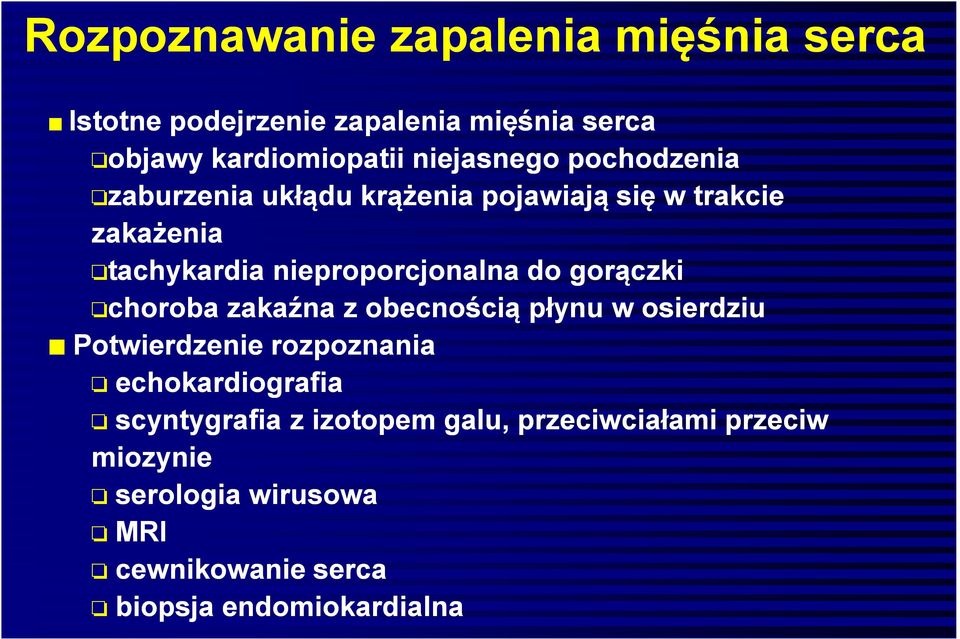 nieproporcjonalna do gorączki choroba zakaźna z obecnością płynu w osierdziu Potwierdzenie rozpoznania