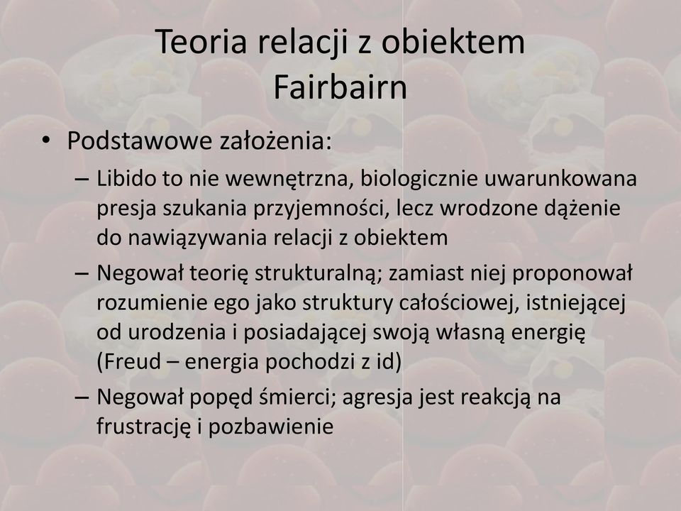 strukturalną; zamiast niej proponował rozumienie ego jako struktury całościowej, istniejącej od urodzenia i