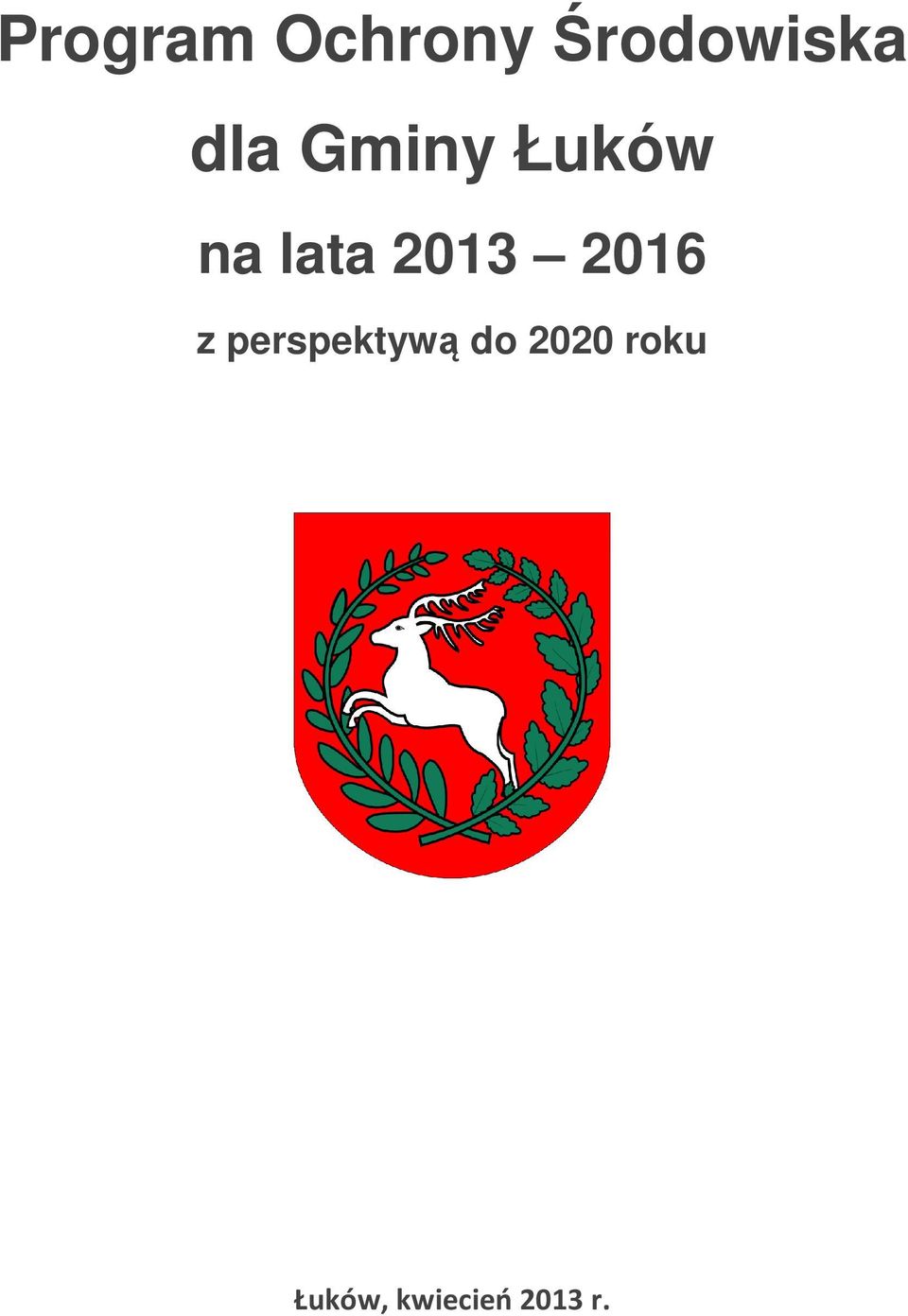 2013 2016 z perspektywą do