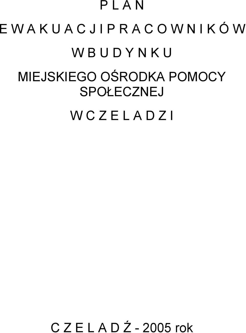 MIEJSKIEGO OŚRODKA POMOCY
