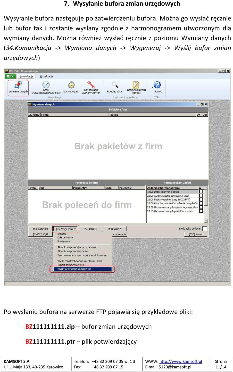 Można również wysłać ręcznie z poziomu Wymiany danych (34.