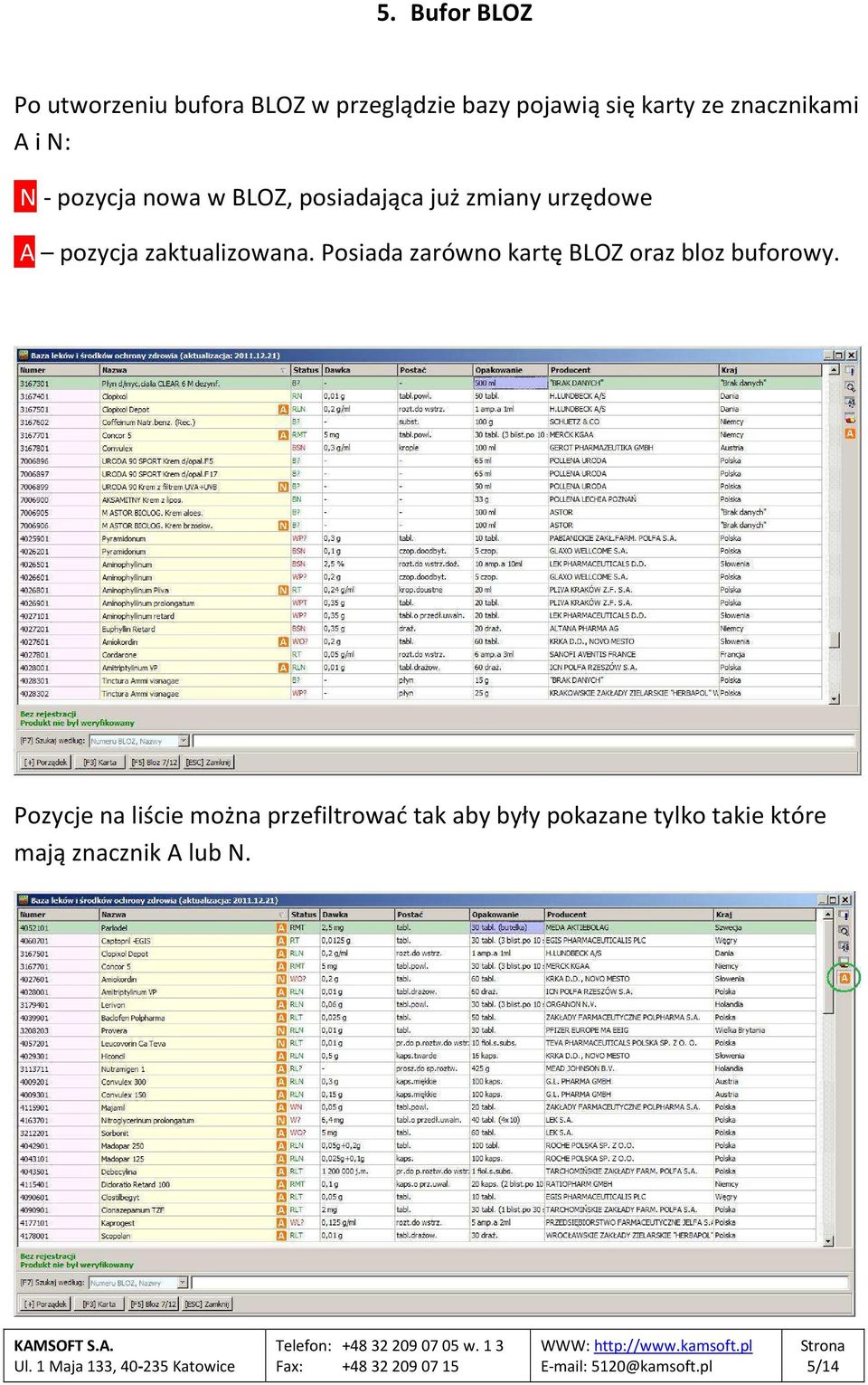 pozycja zaktualizowana. Posiada zarówno kartę BLOZ oraz bloz buforowy.