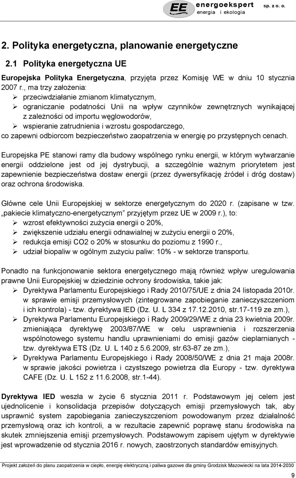 wzrostu gospodarczego, co zapewni odbiorcom bezpieczeństwo zaopatrzenia w energię po przystępnych cenach.