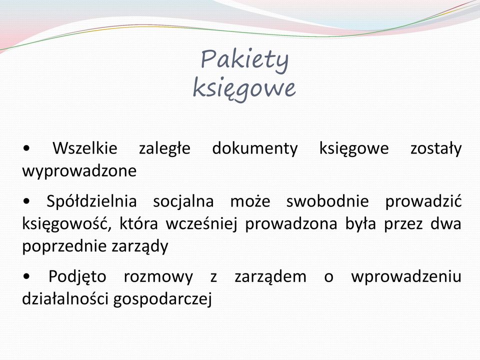 księgowość, która wcześniej prowadzona była przez dwa poprzednie