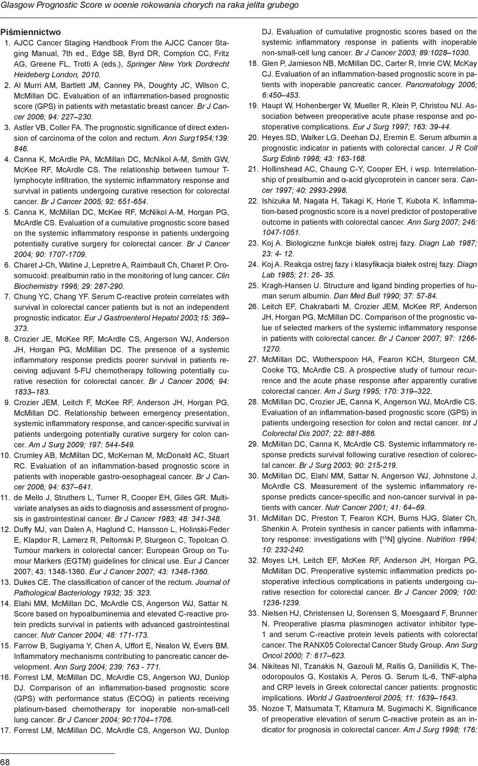 Evaluation of an inflammation-based prognostic score (GPS) in patients with metastatic breast cancer. Br J Cancer 2006; 94: 227 230. 3. Astler VB, Coller FA.