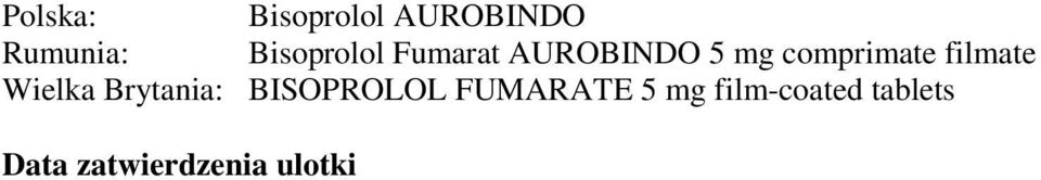filmate Wielka Brytania: BISOPROLOL FUMARATE